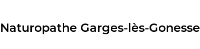 Naturopathe Garges-lès-Gonesse